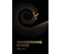 Underground Echoes: A Memoir of Descent and Return: 1 (Safe Exposure)