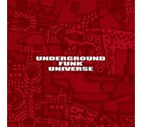 UNDERGROUND FUNK UNIVERSE - Underground Funk Universe