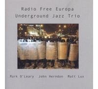 Underground Jazz Trio - Radio Free Europa
