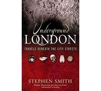 Underground London by Stephen Smith (2005-02-03)