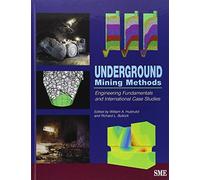 Underground Mining Methods: Engineering Fundamentals and International Case Studies
