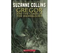 Underland Chronicles: #3 Gregor and Curse of the Warmbloods By Suzanne Collin...