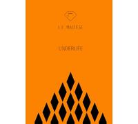 UNDERLIFE: Au-dessous de la vie