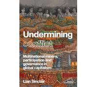 Undermining Resistance: The Governance of Participation by Multinational Mining Corporations (Progress in Political Economy)