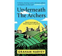 Underneath The Archers: Nature's secret agent on Britain's longest-running drama