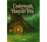 Underneath The Banyan Tree