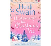 Underneath the Christmas Tree : 'A seasonal romance as warm and welcome as a mug of mulled wine' Woman & Home