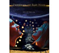 Underneath the Same Moon