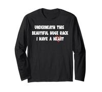 Underneath This Beautiful Huge Rack I Have A Heart for Women Long Sleeve T-Shirt