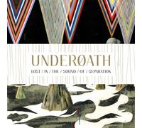 UNDEROATH - Lost In The Sound Of Separation Se