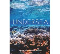 UNDERSEA: A visual journey beneath the ocean (THE COFFEE TABLE BOOKS)