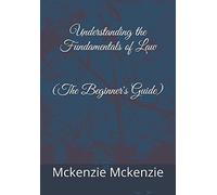 Understaanding the Fundamentals of Law (The Beginner's Guide)