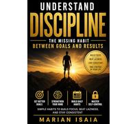 Understand Discipline: The Missing Habit Between Goals and Results