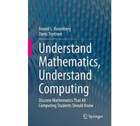Understand Mathematics, Understand Computing: Discrete Mathematics That All Computing Students Should Know