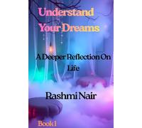 Understand Your Dreams- -Book 1: A Deeper Reflection on Life (Understanding Dreams)