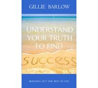 Understand Your Truth To Find Success