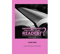 Understandest Thou What Thou Readest Volume 3: Part 1 (Understandest Thou What Thou Readest Vol. 3)