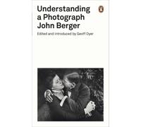 UNDERSTANDING A PHOTOGRAPH by John Berger Paperback Self Help Business