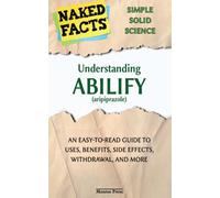 Understanding Abilify (aripiprazole): An Easy-to-Read Guide to Uses, Side Effects, Withdrawal, and More