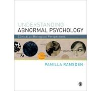 Understanding Abnormal Psychology : Clinical and Biological Perspectives