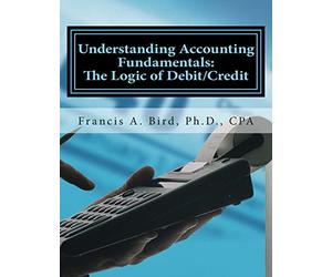 Understanding Accounting Fundamentals: The Logic of Debit/Credit