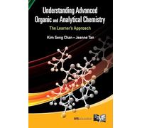 UNDERSTANDING ADVANCED ORGANIC AND ANALYTICAL CHEMISTRY: THE LEARNER'S APPROACH