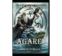 Understanding Agares (Understanding Infernal Deities)