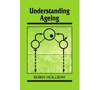Understanding Ageing – Developmental and Cell Biology Series, Series Number 30