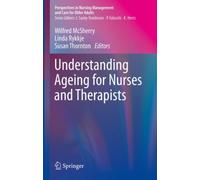Understanding Ageing for Nurses and Therapists
