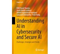Understanding AI in Cybersecurity and Secure AI: Challenges, Strategies and Trends (Progress in IS)