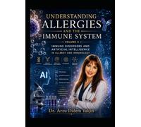 Understanding Allergies and the Immune System-II: Immune Disorders and Artificial Intelligence in Allegy and Immunology