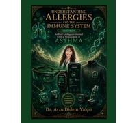 UNDERSTANDING ALLERGIES AND THE IMMUNE SYSTEM Volume V: AI-Assisted Clinical Management of Asthma: From Phenotypes and Digital Biomarkers to Precision Treatment