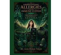 UNDERSTANDING ALLERGIES AND THE IMMUNE SYSTEM Volume V: AI-Assisted Clinical Management of Asthma: From Phenotypes and Digital Biomarkers to Precision Treatment