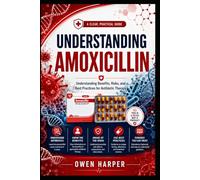 UNDERSTANDING AMOXICILLIN