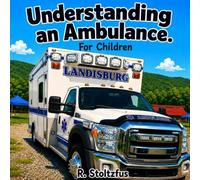 Understanding An Ambulance: For Children