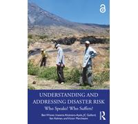 Understanding and Addressing Disaster Risk : Who Speaks? Who Suffers?
