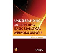 Understanding and Applying Basic Statistical Methods Using R – Wiley-VCH