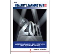 Understanding and Being Prepared for a Decade of Change