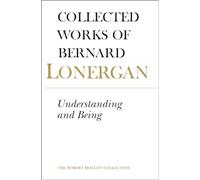 Understanding and Being: The Halifax Lectures on Insight, Volume 5 (Collected Works of Bernard Lonergan)