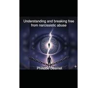 Understanding and breaking free from narcissistic abuse