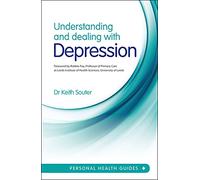 Understanding and Dealing with Depression (Personal Health Guides)