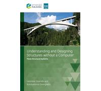 Understanding and Designing Structures without a Computer: Plane Structural Systems