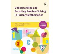 Understanding and Enriching Problem Solving in Primary Mathematics (Critical Teaching)