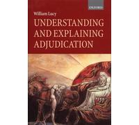 Understanding and Explaining Adjudication - 9780198260257