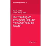Understanding and Investigating Response Processes in Validation Research: 69 (Social Indicators Research Series, 69)