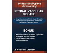 UNDERSTANDING AND OVERCOMING RETINAL VASCULAR DISEASE: A Comprehensive Insight into Ocular Circulatory Disorders, Vision Preservation, and Modern Ophthalmic Treatment Options
