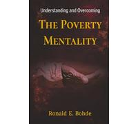Understanding and Overcoming The Poverty Mentality