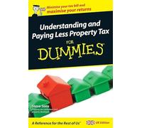 Understanding and Paying Less Property Tax For Dummies®, UK Edition