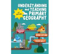 Understanding and Teaching Primary Geography (Achieving QTS)