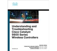 Understanding and Troubleshooting Cisco Catalyst 9800 Series Wireless Controllers